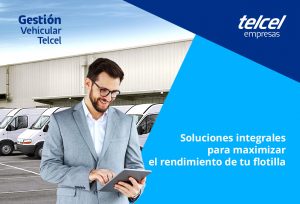 Visibilidad de los movimientos de tus unidades con Gestión Vehicular Telcel